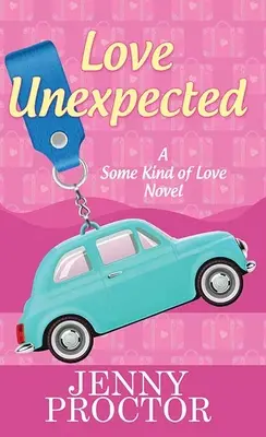 L'amour inattendu : Un certain type d'amour - Love Unexpected: Some Kind of Love