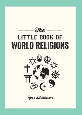 Petit livre des religions du monde : Guide de poche des croyances et pratiques spirituelles - Little Book of World Religions: A Pocket Guide to Spiritual Beliefs and Practices