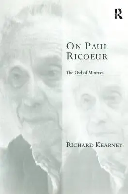 Sur Paul Ricœur : La chouette de Minerve - On Paul Ricoeur: The Owl of Minerva