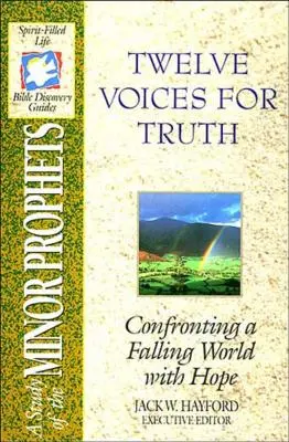 La vie remplie d'Esprit Série Découverte de la Bible : B14-Douze voix pour la vérité - The Spirit-Filled Life Bible Discovery Series: B14-Twelve Voices for Truth