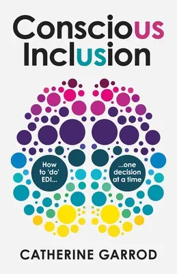 L'inclusion consciente : Comment « faire » de l'EDI, une décision à la fois - Conscious Inclusion: How to 'do' EDI, one decision at a time