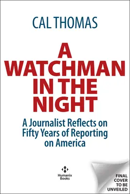 Un veilleur dans la nuit : Ce que j'ai vu en 50 ans de reportage sur l'Amérique - A Watchman in the Night: What I've Seen Over 50 Years Reporting on America