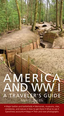L'Amérique et la Première Guerre mondiale : Guide du voyageur - America and World War I: A Traveler's Guide