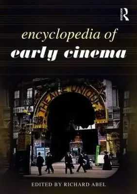 Encyclopédie des débuts du cinéma - Encyclopedia of Early Cinema