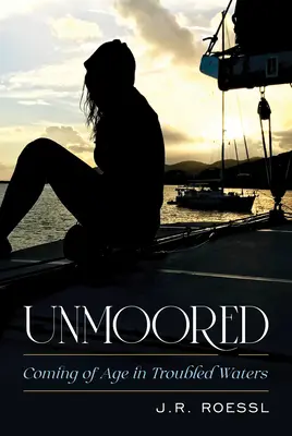 Unmoored : Le passage à l'âge adulte en eaux troubles - Unmoored: Coming of Age in Troubled Waters