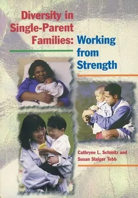 La diversité dans les familles monoparentales : Travailler à partir de la force - Diversity in Single-Parent Families: Working from Strength