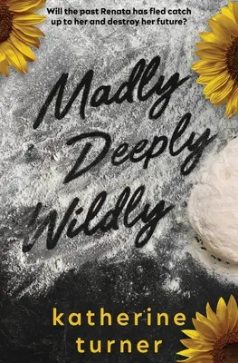 A la folie, à la profondeur, à la sauvagerie - Madly Deeply Wildly