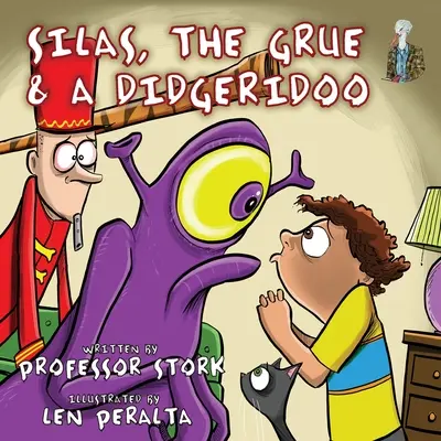 Silas, La Grue et le Didgeridoo : Le livre d'images qui nourrit la curiosité et l'imagination tout en développant les compétences linguistiques des enfants - Silas, The Grue and a Didgeridoo: The picture book that nurtures curiosity and imagination while building language skills in children