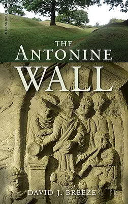 Le mur des Antonins - The Antonine Wall