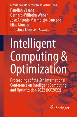 Informatique intelligente et optimisation : Actes de la 5e conférence internationale sur l'informatique intelligente et l'optimisation 2022 - Intelligent Computing & Optimization: Proceedings of the 5th International Conference on Intelligent Computing and Optimization 2022