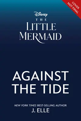 La Petite Sirène : À contre-courant - The Little Mermaid: Against the Tide