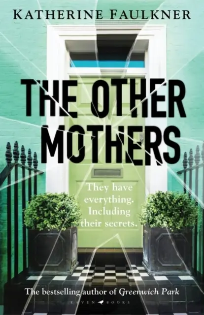 Other Mothers - le nouveau thriller incontournable de l'auteur du best-seller international Greenwich Park. - Other Mothers - the unguessable, unputdownable new thriller from the internationally bestselling author of Greenwich Park