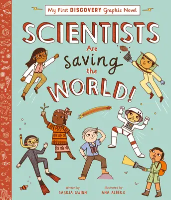 Les scientifiques sauvent le monde ! - Scientists Are Saving the World!