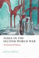 L'Inde pendant la Seconde Guerre mondiale - Une histoire émouvante - India in the Second World War - An Emotional History
