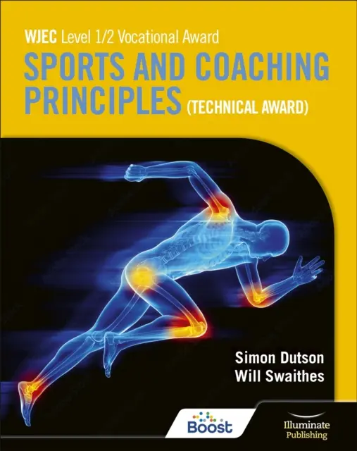 WJEC Level 1/2 Vocational Award Sports and Coaching Principles (Technical Award) - Livre de l'étudiant - WJEC Level 1/2 Vocational Award Sports and Coaching Principles (Technical Award) - Student Book