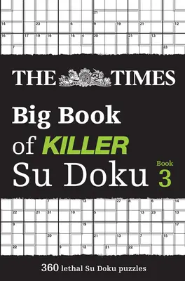 The Times Big Book of Killer Su Doku Book 3 (en anglais) - The Times Big Book of Killer Su Doku Book 3