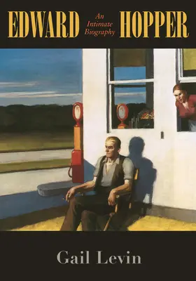 Edward Hopper : Une biographie intime - Edward Hopper: An Intimate Biography