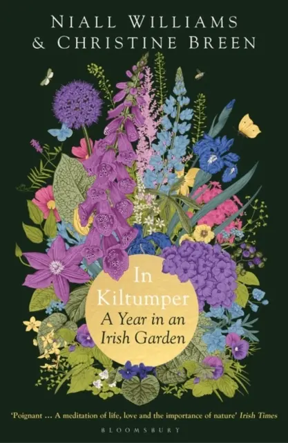 In Kiltumper - Une année dans un jardin irlandais - In Kiltumper - A Year in an Irish Garden