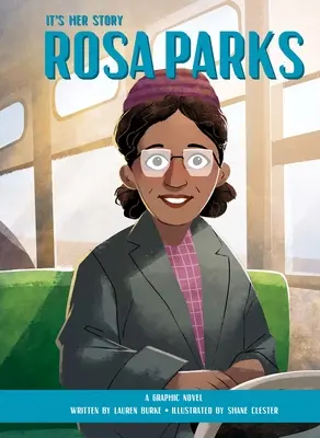 C'est son histoire : Rosa Parks : Un roman graphique - It's Her Story Rosa Parks: A Graphic Novel