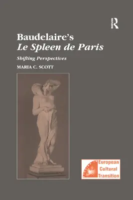Le Spleen de Paris de Baudelaire : Changement de perspective - Baudelaire's Le Spleen de Paris: Shifting Perspectives