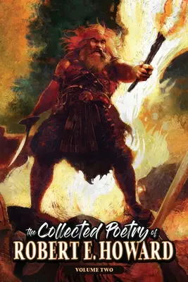 Le recueil de poésie de Robert E. Howard, volume 2 - The Collected Poetry of Robert E. Howard, Volume 2