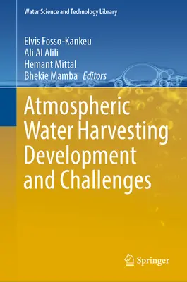 Développement et défis de la collecte de l'eau atmosphérique - Atmospheric Water Harvesting Development and Challenges