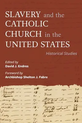 L'esclavage et l'Église catholique aux États-Unis : Études historiques - Slavery and the Catholic Church in the United States: Historical Studies