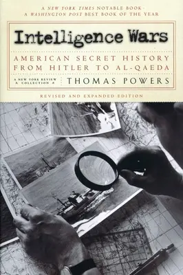 Les guerres du renseignement : l'histoire secrète des États-Unis, de Hitler à Al-Qaida - Intelligence Wars: American Secret History from Hitler to Al-Qaeda