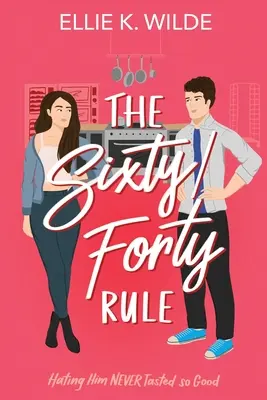 La règle des soixante/quarante : Une romance d'ennemis à amants avec un soleil grincheux - The Sixty/Forty Rule: A Grumpy Sunshine Enemies to Lovers Romance