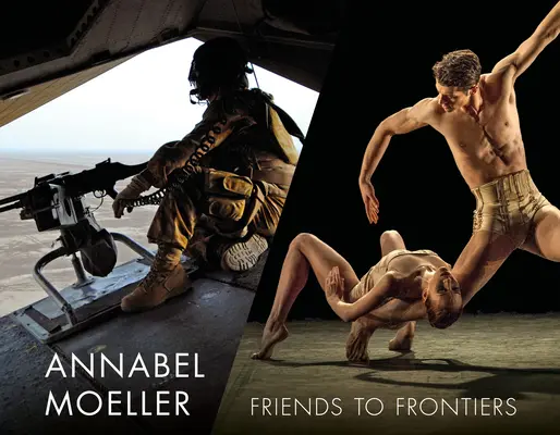 Annabel Moeller : Des amis aux frontières - Annabel Moeller: Friends to Frontiers