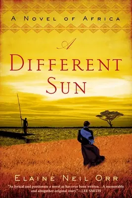 Un soleil différent : Un roman d'Afrique - A Different Sun: A Novel of Africa