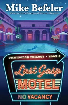 Last Gasp Motel : Mystère de l'Omnipode - Last Gasp Motel: An Omnipodge Mystery