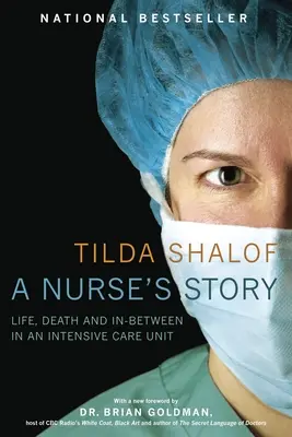 L'histoire d'une infirmière : La vie, la mort et l'entre-deux dans une unité de soins intensifs - A Nurse's Story: Life, Death and In-Between in an Intensive Care Unit