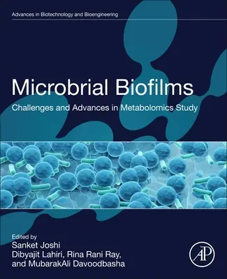 Biofilms microbiens : Défis et progrès de l'étude métabolomique - Microbial Biofilms: Challenges and Advances in Metabolomic Study