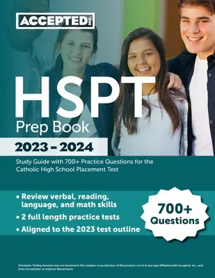 HSPT Prep Book 2023-2024 : Guide d'étude avec plus de 700 questions pratiques pour le test d'orientation des écoles secondaires catholiques - HSPT Prep Book 2023-2024: Study Guide with 700+ Practice Questions for the Catholic High School Placement Test