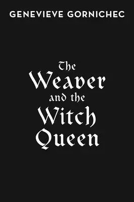 Le tisseur et la reine sorcière - The Weaver and the Witch Queen