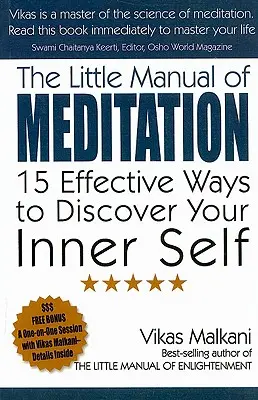 Le petit manuel de la méditation : 15 façons efficaces de découvrir son moi intérieur - The Little Manual of Meditation: 15 Effective Ways to Discover Your Inner Self