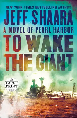 Réveiller le géant : Un roman sur Pearl Harbor - To Wake the Giant: A Novel of Pearl Harbor