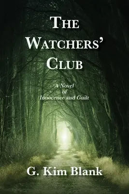 Le Club des Observateurs : Un roman sur l'innocence et la culpabilité - The Watchers' Club: A Novel of Innocence and Guilt
