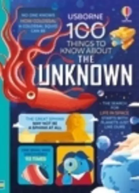 100 choses à savoir sur l'inconnu - 100 Things to Know About the Unknown