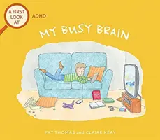 Premier regard : LE TDAH : Mon cerveau occupé - First Look At: ADHD: My Busy Brain