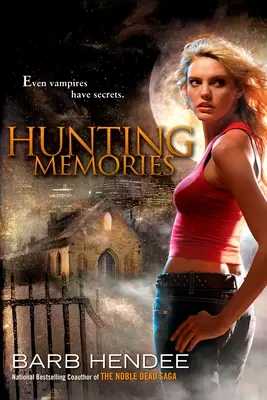 La chasse aux souvenirs : Un roman de Vampire Memories - Hunting Memories: A Vampire Memories Novel