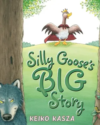 La grande histoire de Silly Goose - Silly Goose's Big Story