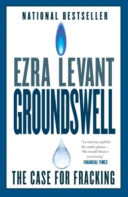 La vague de fond : Les arguments en faveur de la fracturation hydraulique - Groundswell: The Case for Fracking