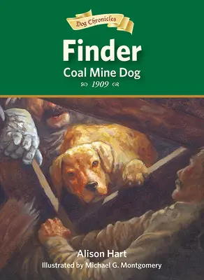 Finder, chien de mine de charbon - Finder, Coal Mine Dog