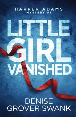 Petite fille disparue - Little Girl Vanished