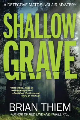 Shallow Grave - Un mystère de Matt Sinclair - Shallow Grave - A Matt Sinclair Mystery