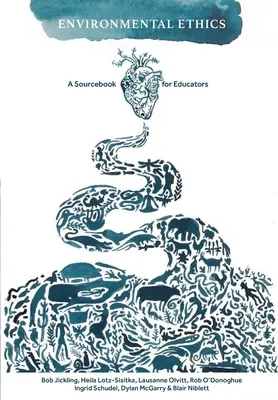 Éthique environnementale : Un livre de référence pour les éducateurs - Environmental Ethics: A Sourcebook for Educators