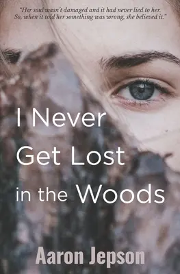 Je ne me perds jamais dans les bois - I Never Get Lost in the Woods