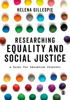 Recherche sur l'égalité et la justice sociale : Un guide pour les étudiants en éducation - Researching Equality and Social Justice: A Guide for Education Students